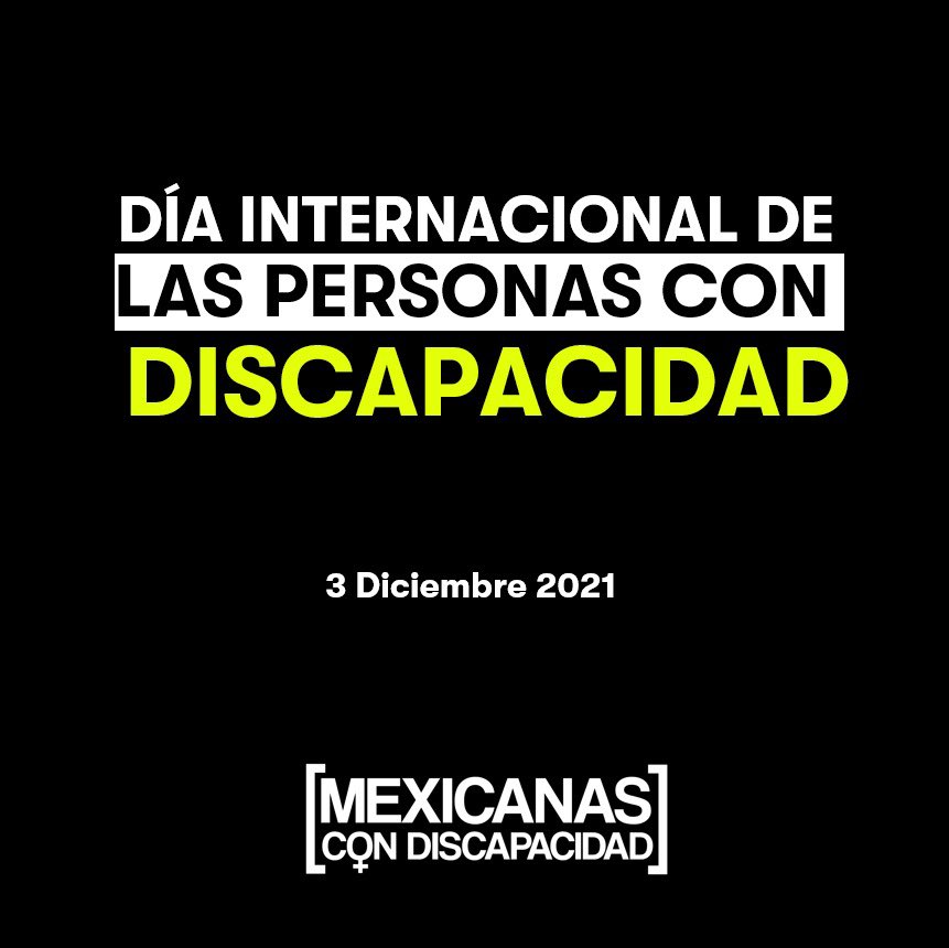 mexicanas_'s tweet photo. Hoy es el Día Internacional de las Personas con Discapacidad. 

Por qué existe este día? Les compartimos un pequeño hilo, de lo importante del 3 de Diciembre. 

#OrgulloYDignidad #MovimientoPcD #3Dic #IDPWD2021 https://t.co/JeJgtm76Ks