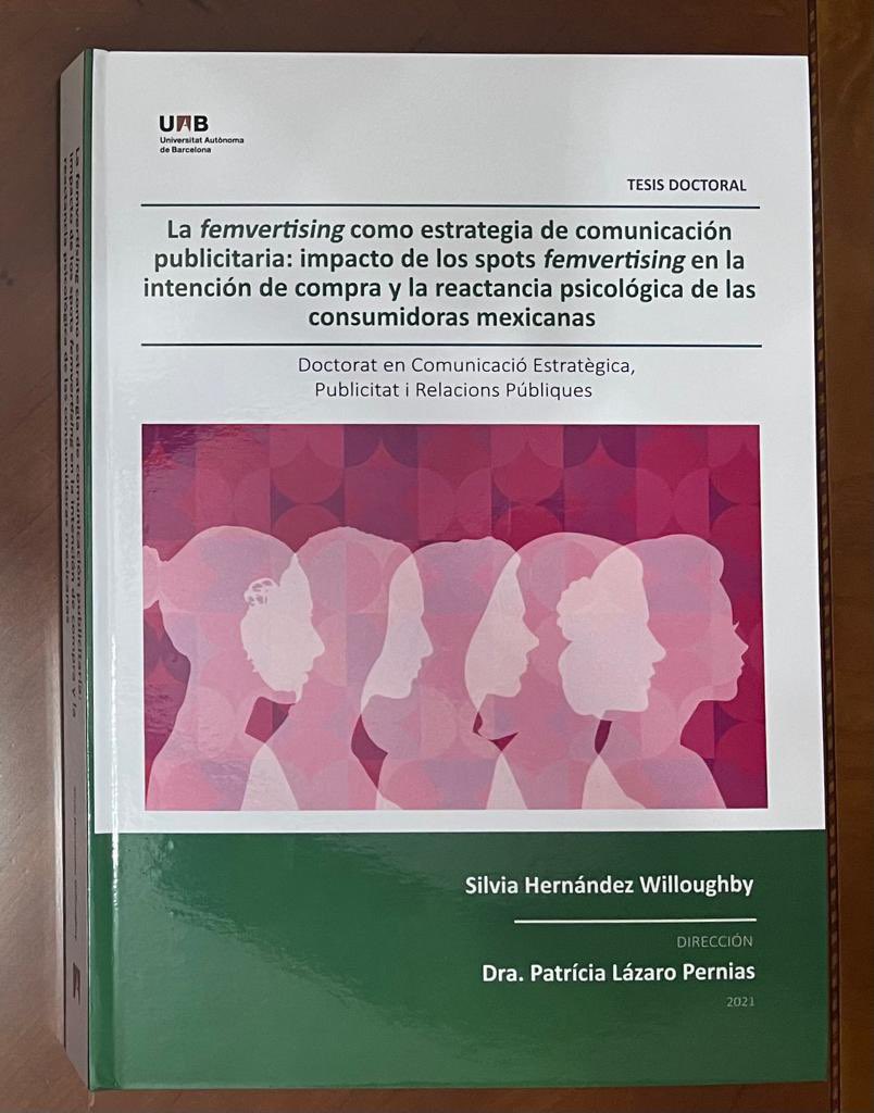 Silvia Hernández Willoughby, alumna del nostre doctorat en Comunicació Estratègica, Publicitat i Relacions Públiques, ha defensat la seva tesi “La femvertising como estrategia de comunicación publicitaria”, dirigida per la Dra. Patrícia Làzaro.