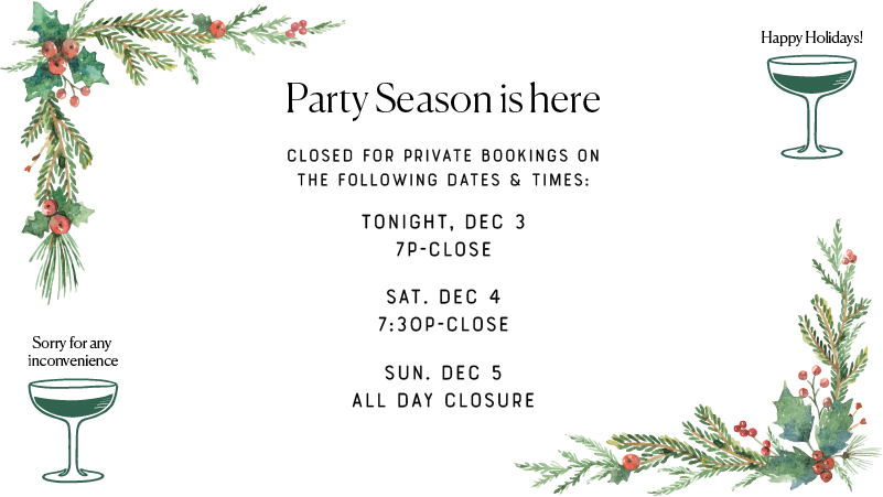 We have lots of private parties happening at Confluence this month. Sorry for any inconvenience!