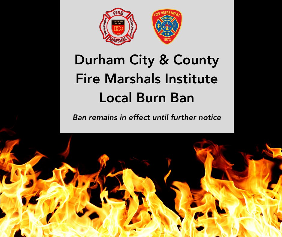 DurhamCounty's tweet photo. Today, Durham County &amp; City Fire Marshals issued a local burn ban for within 100 feet of all occupied dwellings. This is in addition to the @ncforestservice  statewide ban on open burning issued on Nov. 29. Effective until further notice.

Read more here: https://t.co/ofKyz0fZVL https://t.co/mRsCTCe7nS