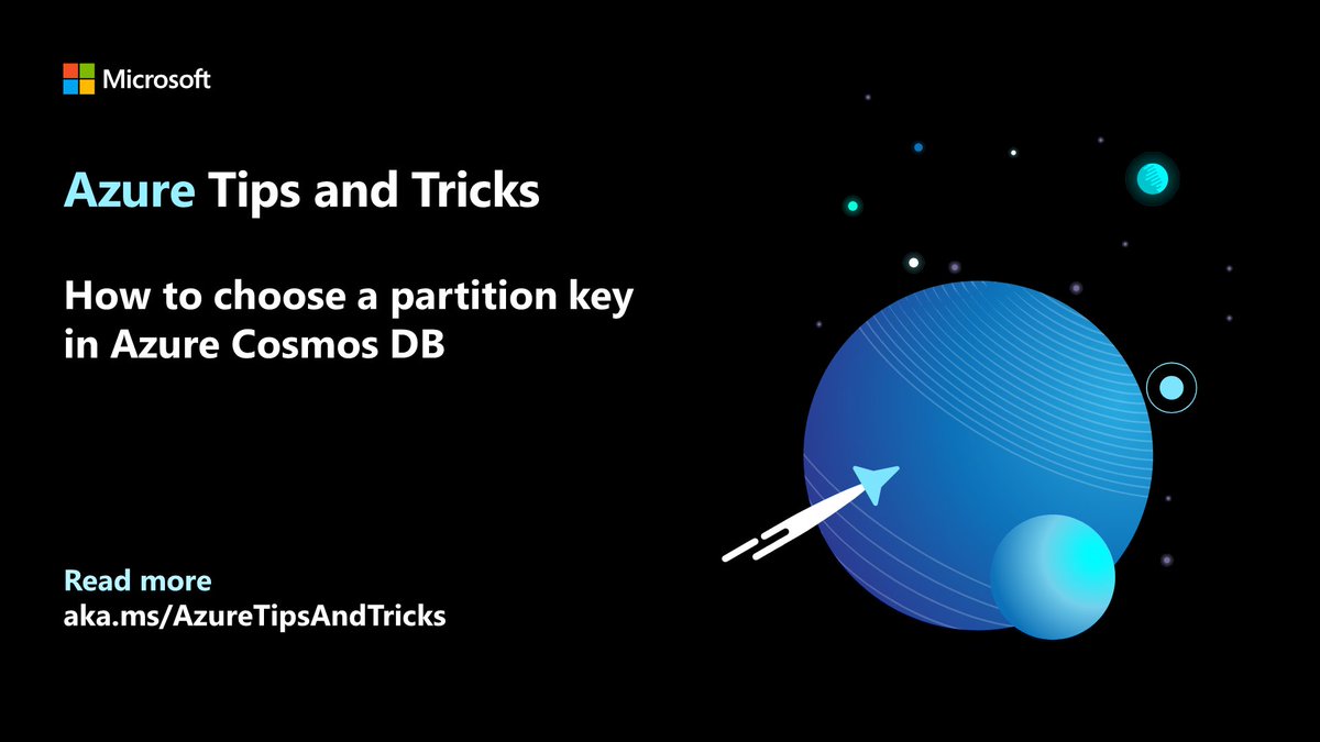 Text reads “Azure Tips and Tricks. How to choose a partition key in Azure Cosmos D B.” Spaceship circling a planet. 