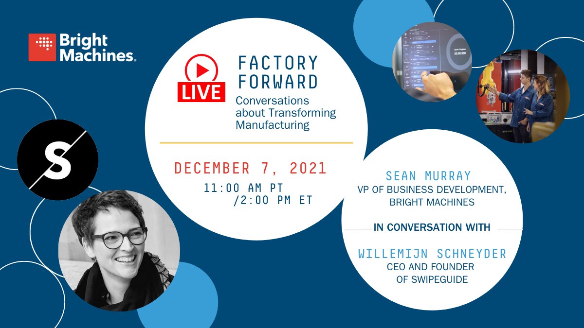 brightmachines's tweet image. .@Willemijns, CEO and Founder of @SwipeGuide is joining our final live stream of the year! Tune in to get up-to-speed on innovation in manufacturing, making digital transformation accessible, democratizing knowledge through crowdsourcing, and more! bit.ly/3DqhdJv