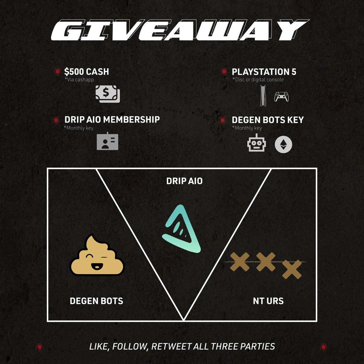 🚨 Giveaway Time! 🚨

1x $500 Cash &amp; <a href="/Drip_AIO/">Drip</a> Membership

1x PS5 from @_NTURS 

1x <a href="/DegenBots/">DegenBots</a> Key Worth 0.5eth

To enter: 
1. Follow all three profiles 
2. RT &amp; ❤️ pinned tweets below!👇

✅ @_NTURS 
✅ <a href="/DegenBots/">DegenBots</a> 
✅ <a href="/Drip_AIO/">Drip</a>
