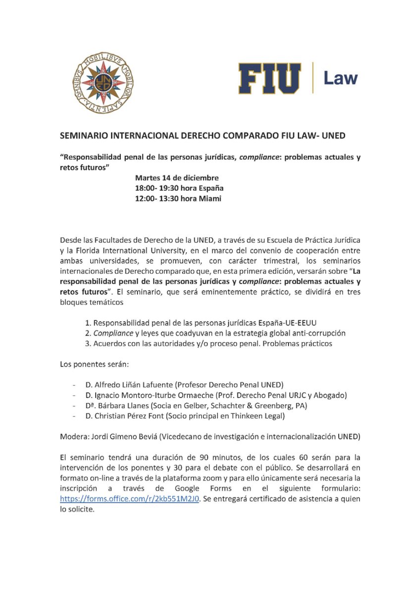 Seminario Internacional “La responsabilidad penal de las personas jurídicas y compliance: problemas actuales y retos futuros”
Online, 14 diciembre 18:00- 19:30 hora España y 12:00- 13:30 hora Miami
Inscripción forms.office.com/r/2kb551M2J0