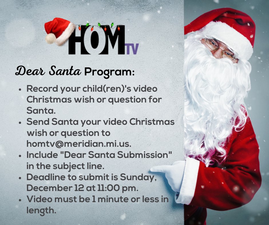 HOMTV's tweet photo. 'Dear Santa' program returns to HOMTV! Tell Santa your Christmas Wish or ask a question you've always wanted to know! Follow the instructions👇 and make sure to send your video message to homtv@meridian.mi.us. https://t.co/HND1oNXNBi