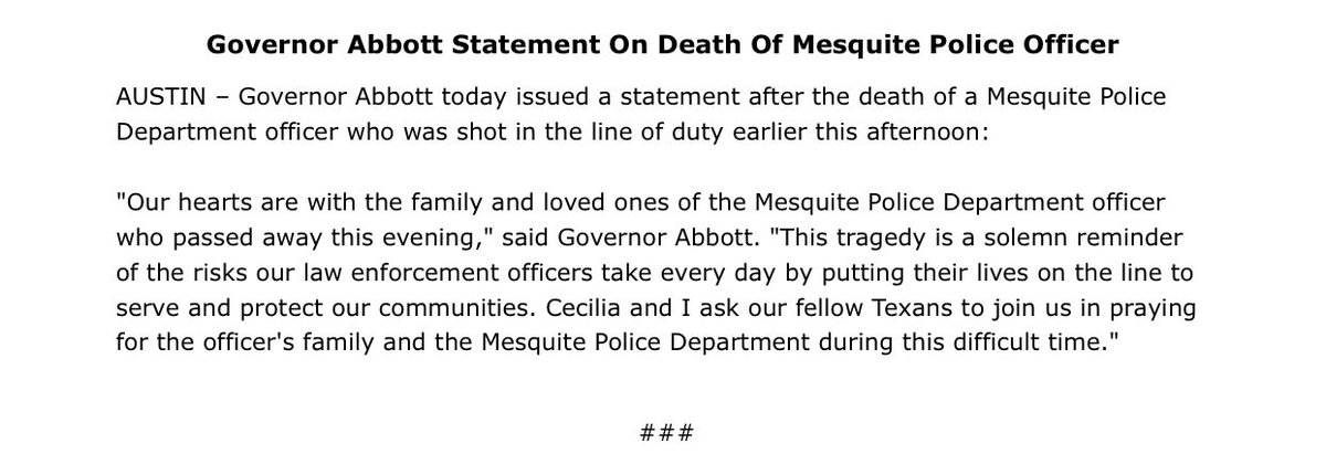 GregAbbott_TX's tweet photo. Our hearts are with the loved ones of the @MesquitePD_TX officer who passed away this evening after being shot in the line of duty.

This tragedy is a solemn reminder of the risks our officers take every day by putting their lives on the line to serve &amp; protect our communities. https://t.co/cOhSFDD8ah