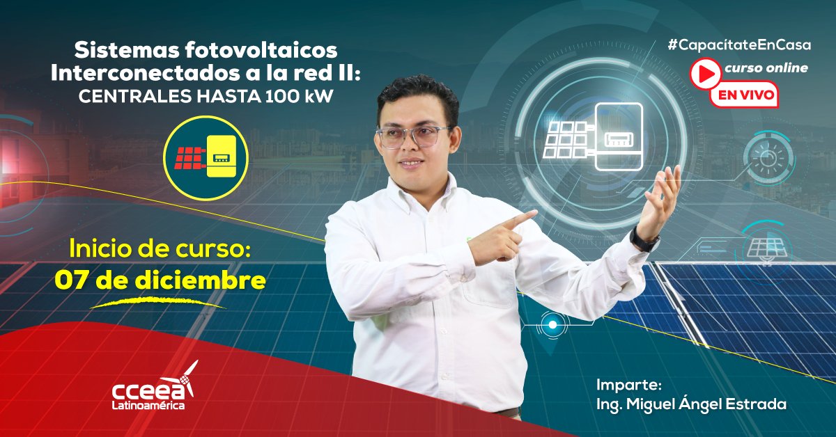 CCEEA's tweet photo. ¿Estas listo para capacitarte en 𝐒𝐢𝐬𝐭𝐞𝐦𝐚𝐬 𝐅𝐨𝐭𝐨𝐯𝐨𝐥𝐭𝐚𝐢𝐜𝐨𝐬 𝐈𝐧𝐭𝐞𝐫𝐜𝐨𝐧𝐞𝐜𝐭𝐚𝐝𝐨𝐬 𝐚 𝐥𝐚 𝐑𝐞𝐝 𝐈𝐈: 𝐂𝐞𝐧𝐭𝐫𝐚𝐥𝐞𝐬 𝐡𝐚𝐬𝐭𝐚 𝟏𝟎𝟎𝐊𝐖?⚡👷

Consulta el temario completo con tu asesor #CCEEA👇
👩‍💻➡️ https://t.co/lov9MakpYi https://t.co/kOaUPKlRvx