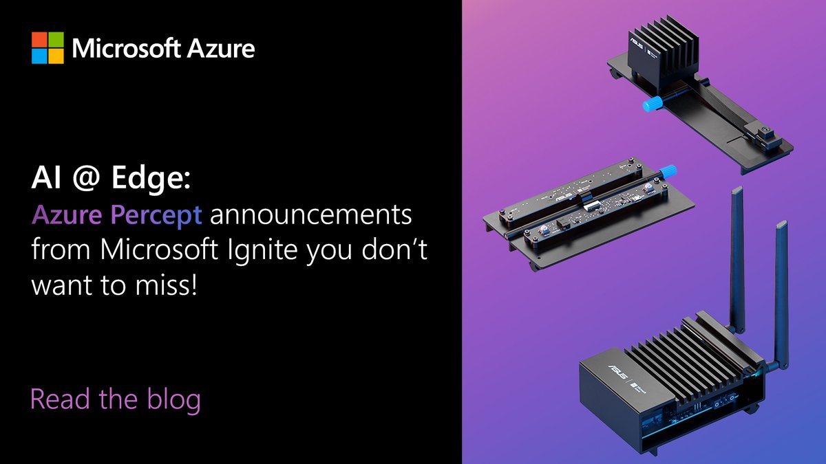 Text reads “A I at edge: Azure Percept announcements from Microsoft Ignite you don’t want to miss.” 
