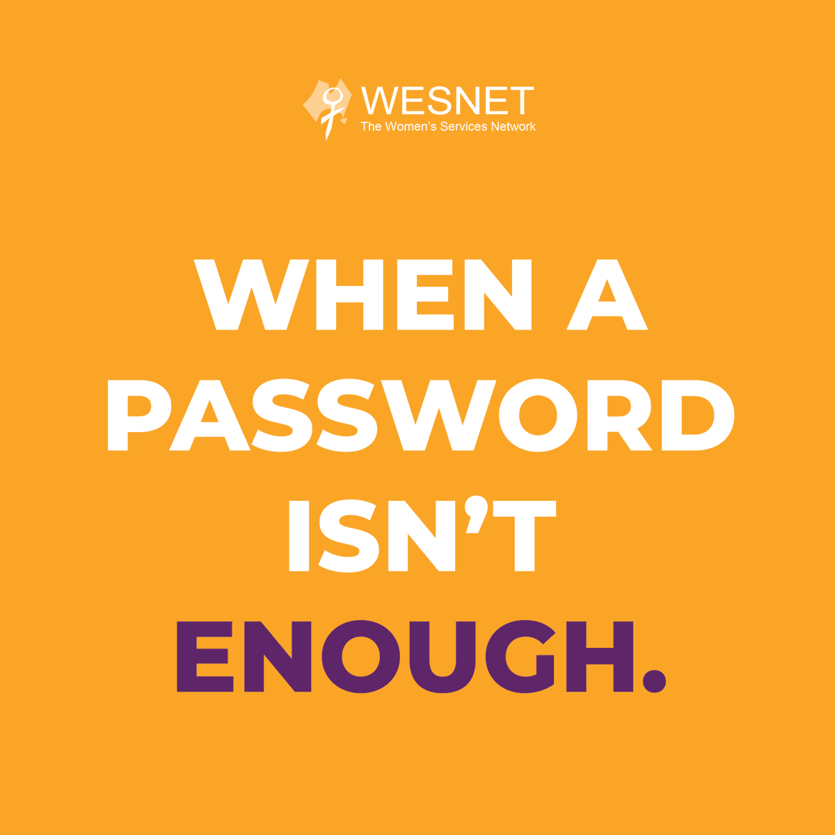 WESNETAustralia's tweet photo. #SafeTip: As well as strong passwords, consider using two-factor/multi-factor authentication to log into your devices. This could be an important security step to prevent hacking or monitoring. Follow us for more #TechSafety Tips! #16Days #WESNET #kNOwtechabuse https://t.co/3JSEIWmqzL