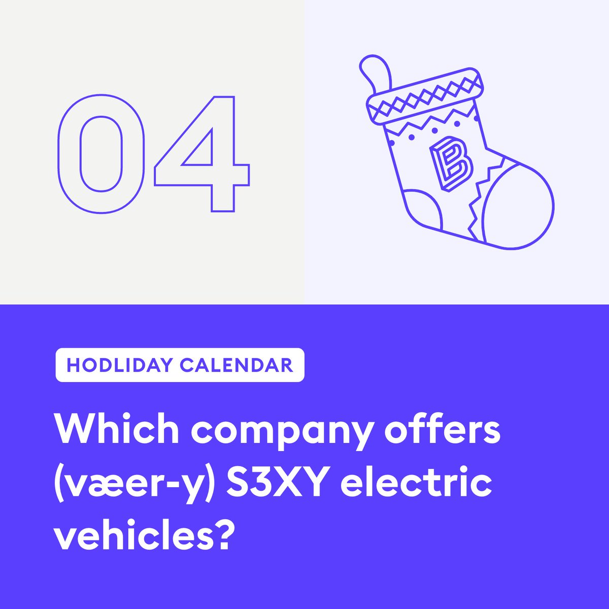 Ready for another challenge brought to you by the  #HODLiday Calendar #Stockmas week?

So tell us: Which company offers (væer-y) S3XY electric vehicles?

Follow us and quote this tweet with the right answer for a chance to be one three to win €1000 worth of said Bitpanda Stock*.