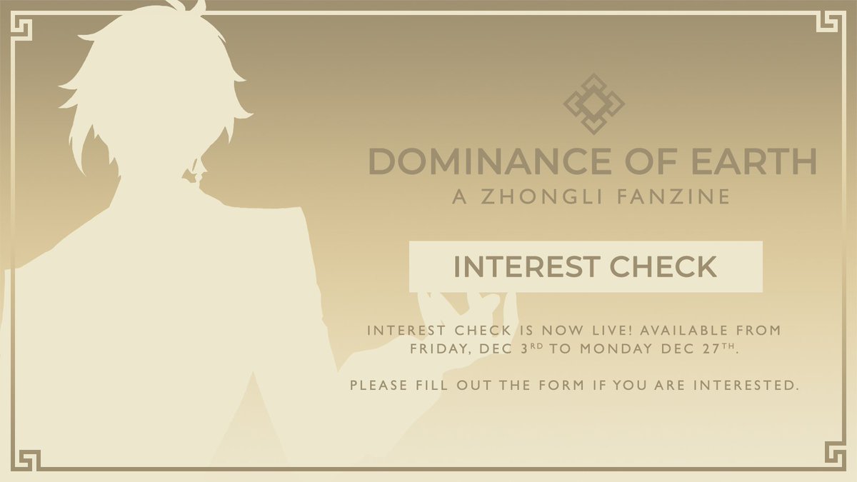 dominancezine's tweet photo. Greetings, Travelers.

❖  We are excited to announce that the interest check for "Dominance of Earth: A Zhongli Fanzine" is now open! The form will be available from December 3 until December 27. 
We look forward to hearing from you!
https://t.co/GBxdo4f4Os https://t.co/s87o94lPPJ