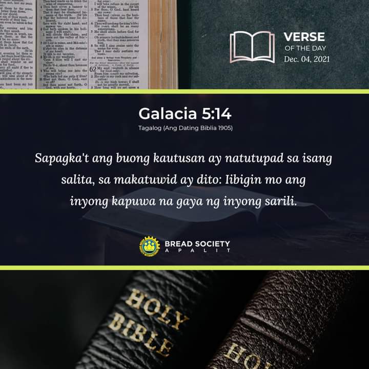 RajBJogno's tweet photo. 🏷️ 𝐕𝐄𝐑𝐒𝐄 𝐎𝐅 𝐓𝐇𝐄 𝐃𝐀𝐘 🏷️
ᴅᴇᴄᴇᴍʙᴇʀ 𝟶4, 𝟸𝟶𝟸𝟷

• Galacia 5:14
               Sapagka't ang buong kautusan ay natutupad sa isang salita, sa makatuwid ay dito: Iibigin mo ang inyong kapuwa na gaya ng inyong sarili.

#BREADApalitDailyVerse
#Cluster4 
#TeamBurger https://t.co/MzGzII0nRc