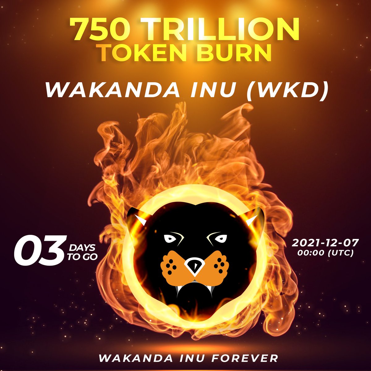 We have 3 days to go for our massive wakanda inu token burn, valued at about $155m with today's market price. 🔥🔥🔥🔥🔥🔥🔥🔥🔥🔥
You know what that means.

Stay tuned as we are going global🚀🚀🚀🚀🚀🚀🚀🚀🚀🚀🚀🚀🚀.
#wakandainu
#WakandaArmy
#wkd $wkd #1BillionMcapIsProgrammed