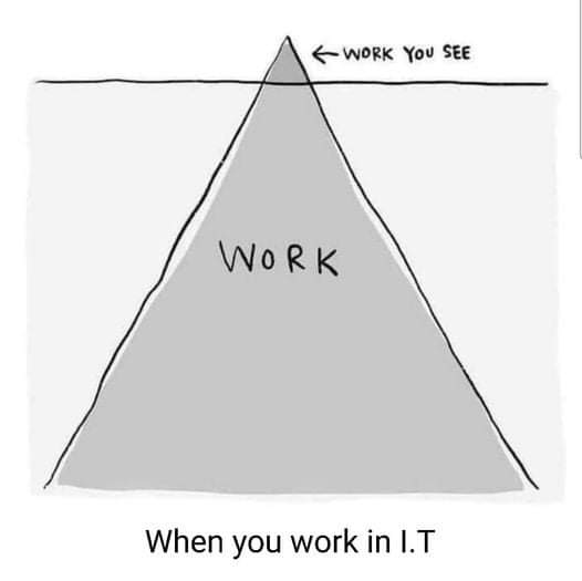 Raarge's tweet image. So true. I remember my days in IT and this was always true. #keepnitreal