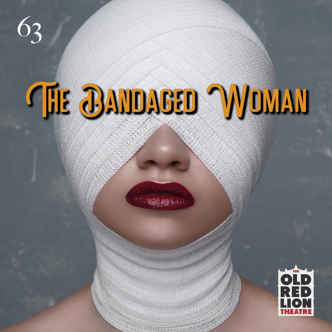 It’s your last chance to see The Bandaged Woman, a show about nepotism and success in the Arts, from <a href="/Theatre_63/">Theatre63</a> today at <a href="/ORLTheatre/">Old Red Lion Pub & Playhouse</a> 

🎟 👉  buff.ly/3Co3rGR