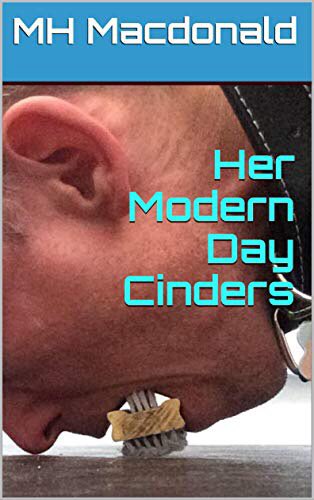 A modern take on #Cinderella, unlike any other.. the #ModernDayCinders eBooks

The cost of entry to a #FLR household:
his clothes &amp; foreskin

The price of staying:
menial toil &amp; preservation of his virginity
@ amazon.com/author/mhmacdo…

#femdom #chastity #CP #CFnm #Erotica #sph