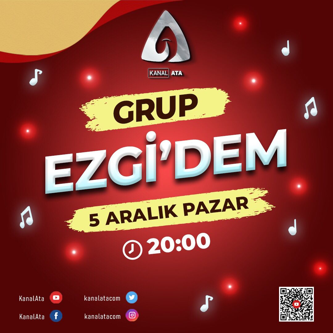 GRUP EZGİ’DEM Pazar günü saat 20.00’da Kanal Ata Youtube Kanalında.. 🥁🎷🎺🎻🎼