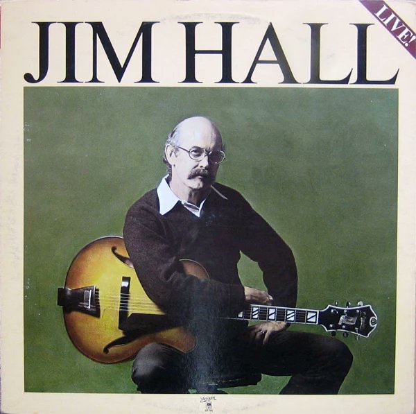    Happy birthday!!  Jim Hall - Live! Angel Eyes  