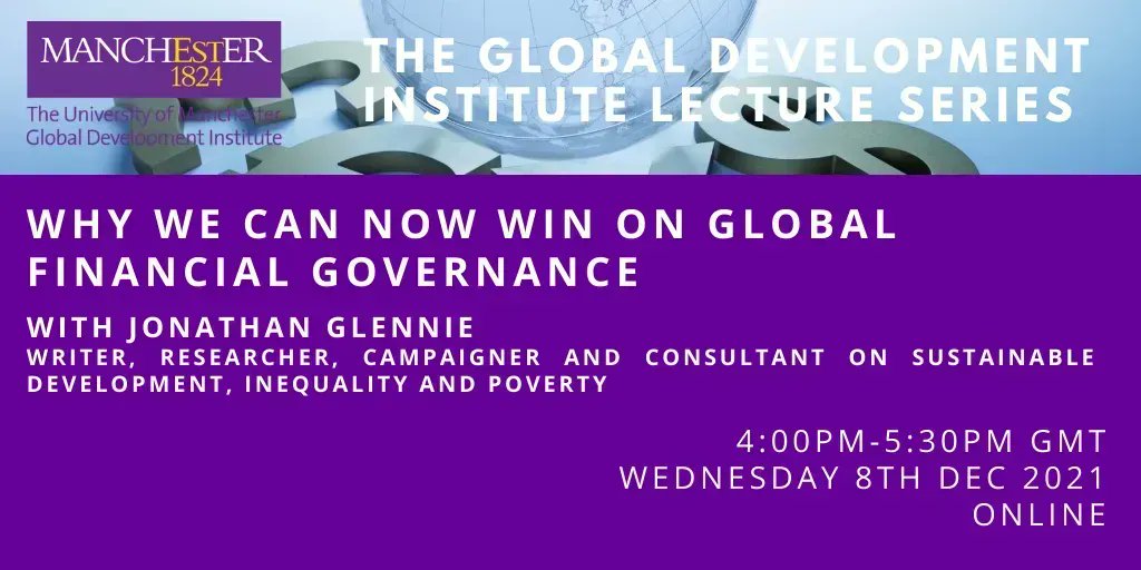 GlobalDevInst's tweet photo. In our final #GDILecture of @jonathanglennie will explain why there is hope for a more legitimate and effective public finance architecture.
Join us for online (for free) 👉 https://t.co/IKqWi5h9zt
#Aid #InternationalCooperation #Finance
@PostCrashEcon @ManUniEconomics https://t.co/KWp3HoY3Qk