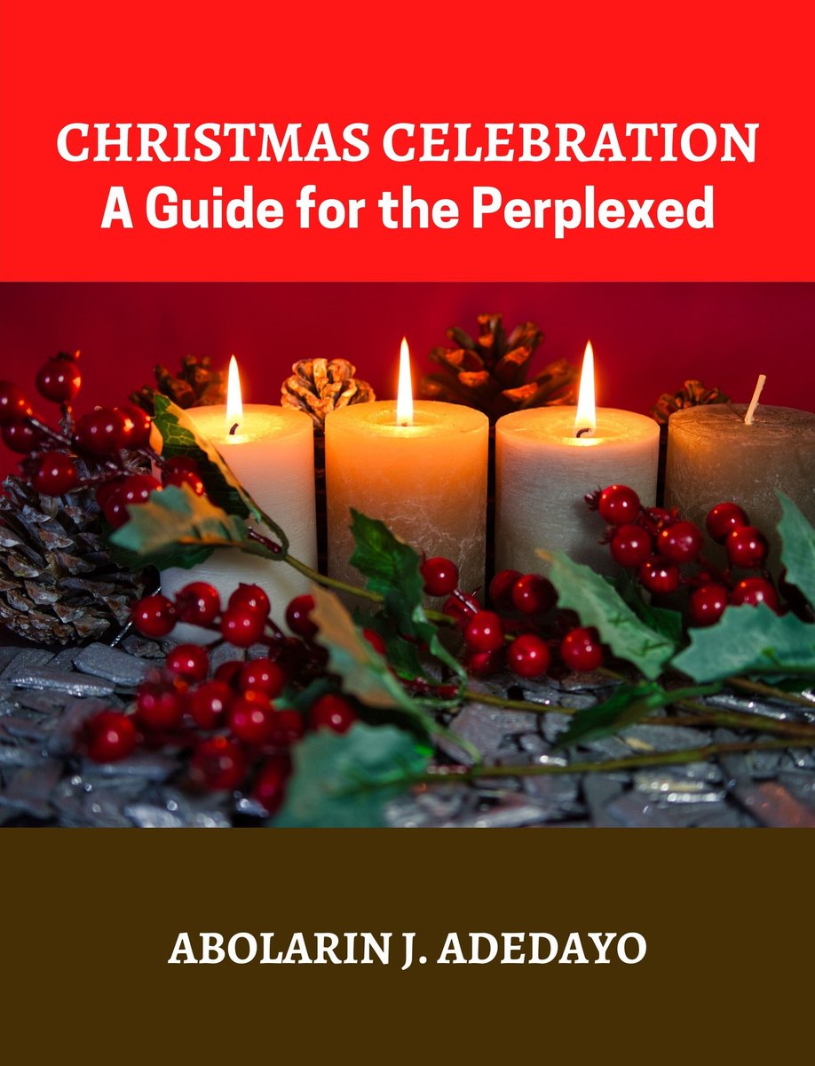 the_realabolade's tweet photo. Christmas Celebration:A Guide for the perplex is now on Amazon for $0.99. It a personal book and a bit intellectual. It a story of a boy who was once disgraced for not celebrating Christmas but later fought the ideology. For a copy u can join this group;https://t.co/yAvZ4h18dH https://t.co/BG5FSyV7ET