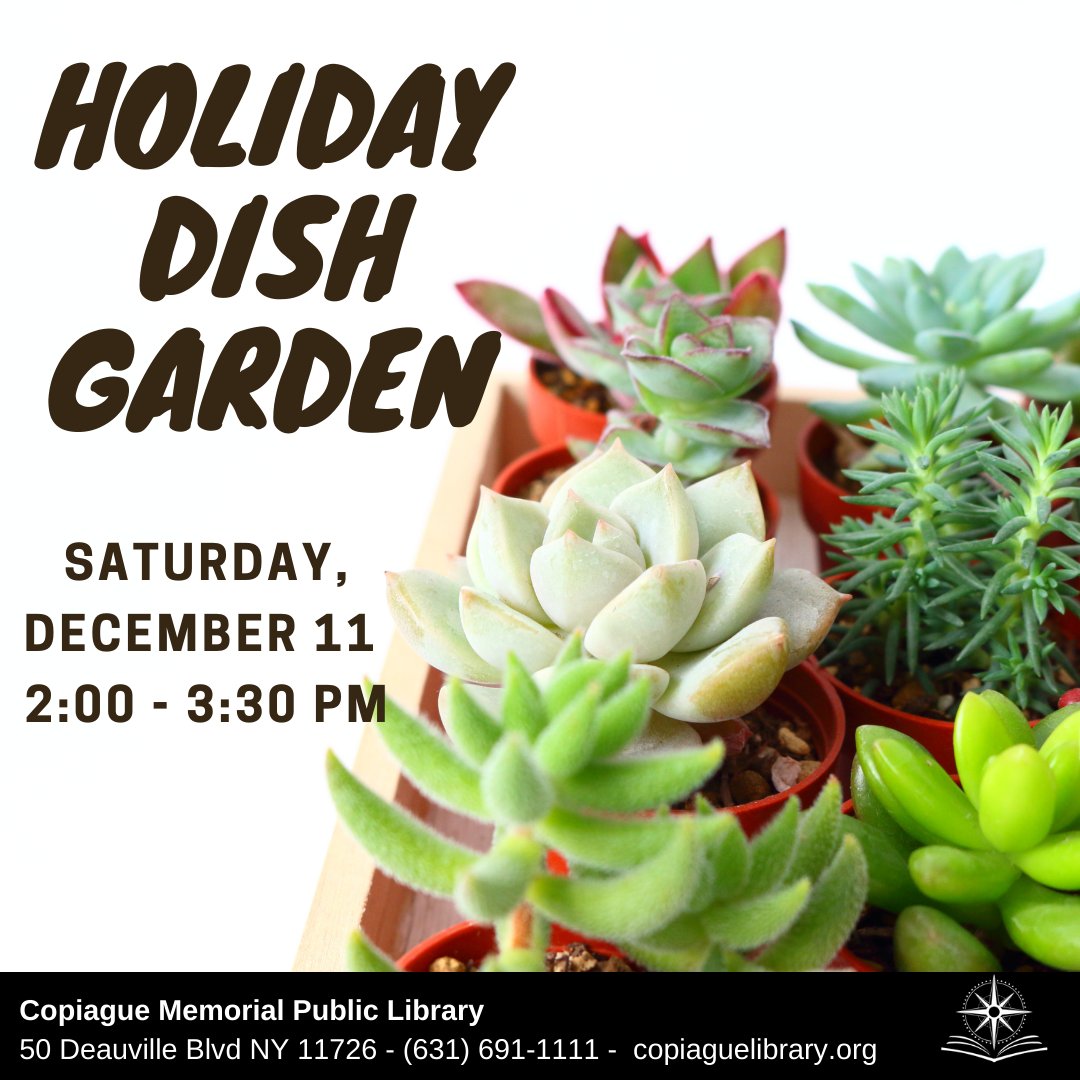 CopiagueLibrary's tweet image. Sign up now for the Holiday Dish Garden craft! You can register any time at the circulation desk.
There is a $6.00 materials fee due at the time of registration.
bit.ly/dishGarden
#CopiagueLibrary #InPersonPrograms #HolidayDishGarden