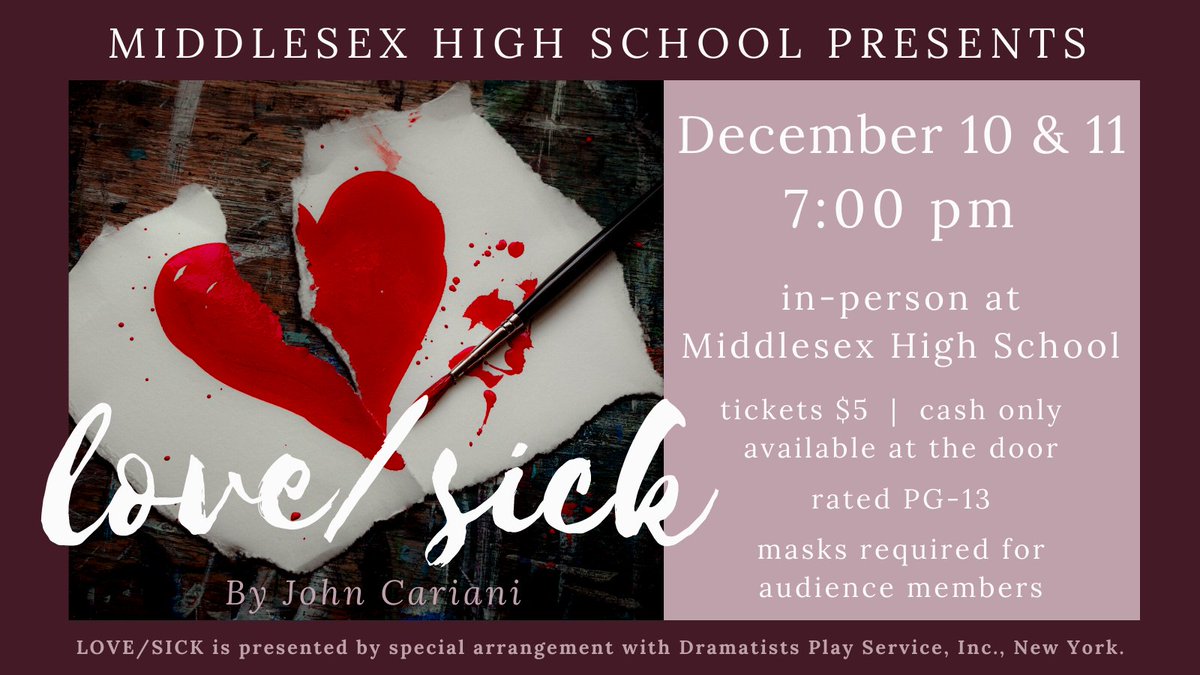 Middlesex High School’s fall drama, “Love/Sick” runs next Friday and Saturday, December 10 &amp; 11, at 7:00pm. Come out for an evening at the theater and support the incredibly talented cast and crew of “Love/Sick”!