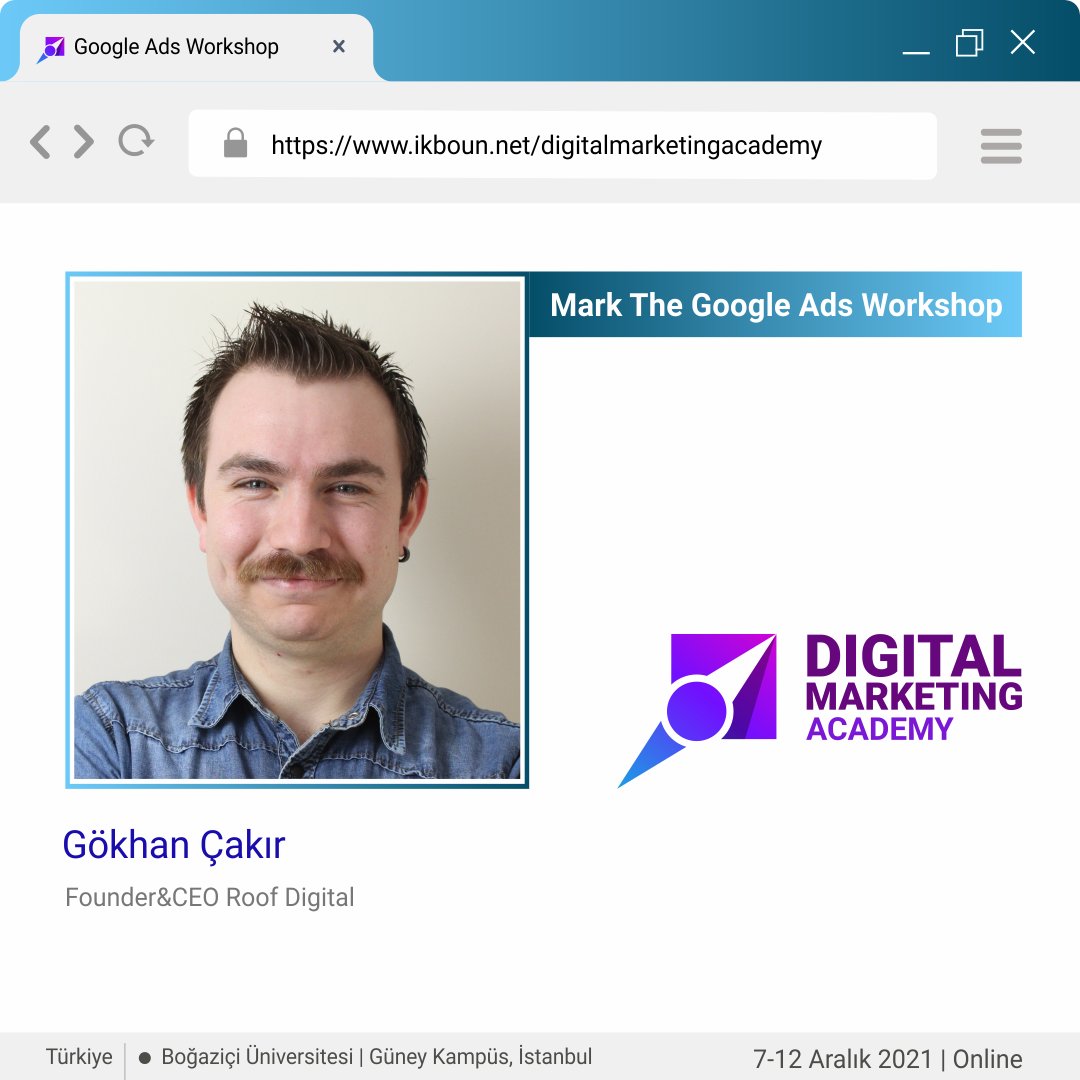 Digital Marketing Academy’de 11-12 Aralık tarihlerinde gerçekleşecek olan workshopları kaçırma! Roof Digital Dijital İçerik Ajansı’nın kurucusu ve CEO’su Gökhan Çakır Google Ads Workshop’u ile bizlerle! 
Biletler: biletino.com/tr/e-dpa/bogaz…