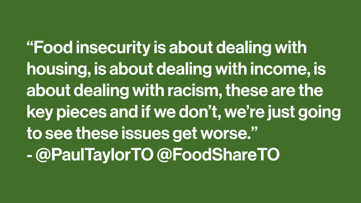 Important message from <a href="/PaulTaylorTO/">Paul Taylor</a> of <a href="/FoodShareTO/">FoodShare</a>  on what it'll take to address food insecurity in Canada. We spoke with <a href="/NWestol/">nora westol</a> <a href="/CityNewsTO/">CityNews Toronto</a> on need to address inadequate income and stop deferring to food charities to address food insecurity. toronto.citynews.ca/2021/11/26/foo…