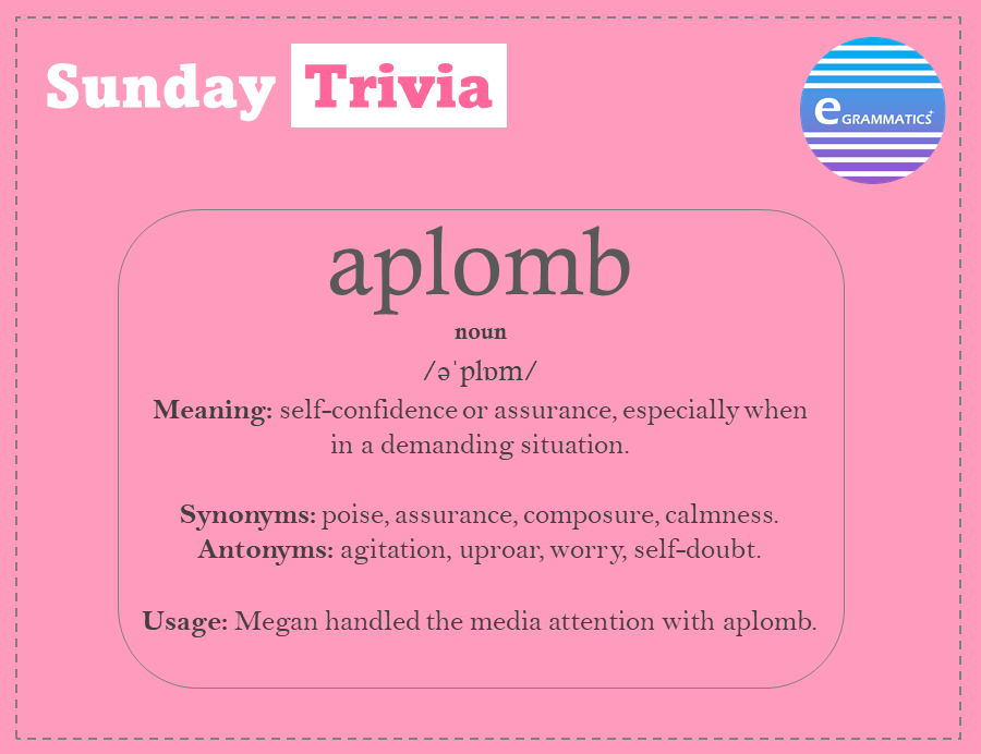 We are back with SUNDAY TRIVIA!! 🗒️📔

Today's word is APLOMB. 🤵

Can you think of some more synonyms and antonyms?🤨

#vocabulary #English #englishlearning #IELTS