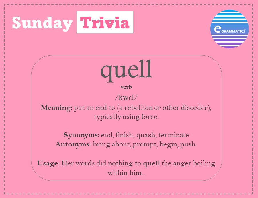 Here is today's SUNDAY TRIVIA!! 👩‍🏫🙋‍♂️

Today's word is QUELL.🛑

Can you use it in a sentence? 😀

#vocabulary #English #grammar #IELTS