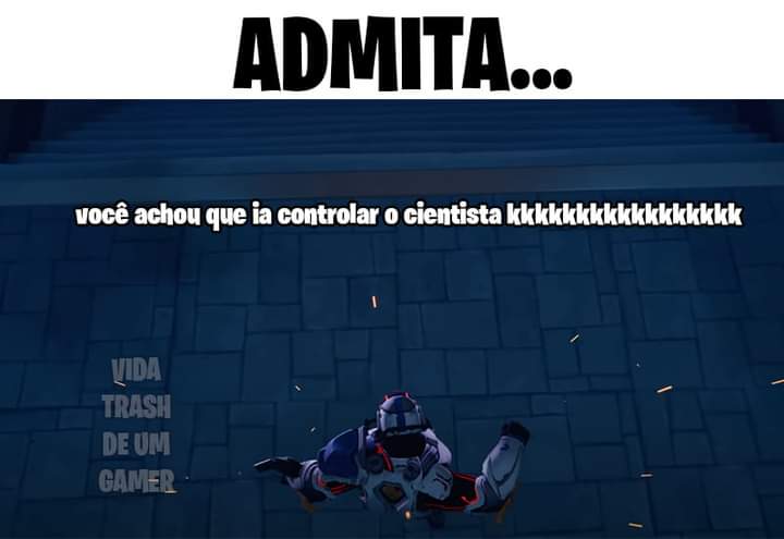 Fortnite Memes BR ✪ on X: Essa é a realidade 🤣  /  X