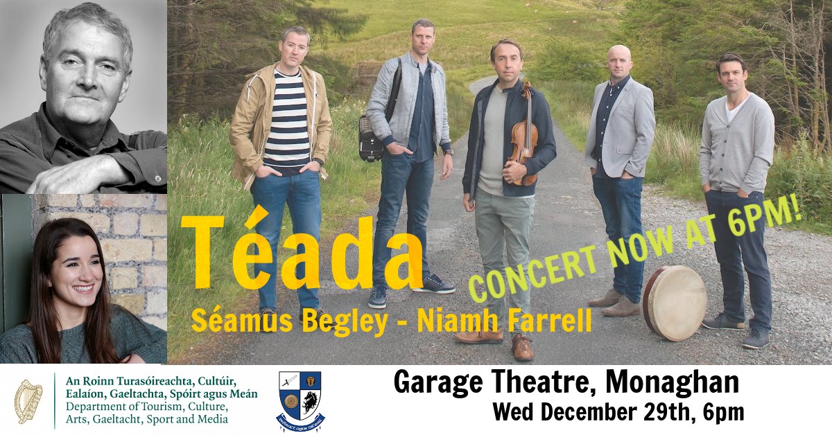 UPDATED TIME* Our Wed Dec 29th Téada concert w/ Seamus Begley &amp; Niamh Farrell at <a href="/garagetheatre3/">Garage Theatre</a> Monaghan now begins at 6PM due to recent restrictions. Supported by @artsinmonaghan <a href="/MonaghanCoCo/">Monaghan County Council</a>  @DeptCulturelRL