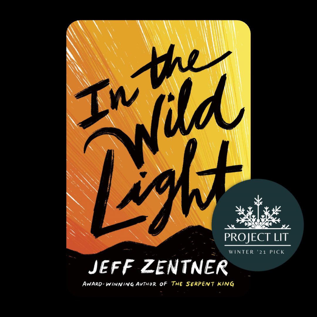 ProjectLITComm's tweet image. We’re thrilled to announce that IN THE WILD LIGHT by @jeffzentner is a 2021 #ProjectLITBookClub selection! 📚💛