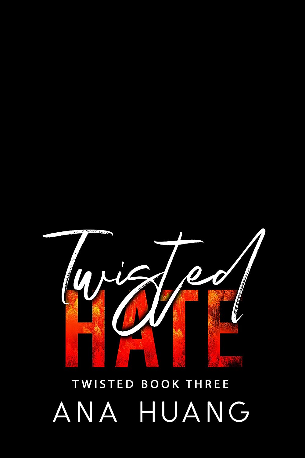 Twisted Hate (Twisted, #3) by Ana Huang
