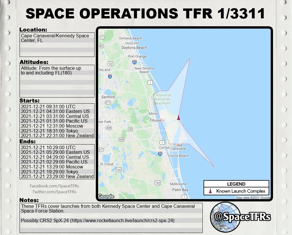 SpaceTfrs's tweet image. Cape Canaveral/Kennedy Space Center, FL temporary restriction:
From December 21, 2021 at 0931 UTC to To December 21, 2021 at 1029 UTC
Altitude: From the surface up to and including 18,000ft
tfr.faa.gov/save_pages/det…
Likely:CRS2 SpX-24 (rocketlaunch.live/launch/crs2-sp…)