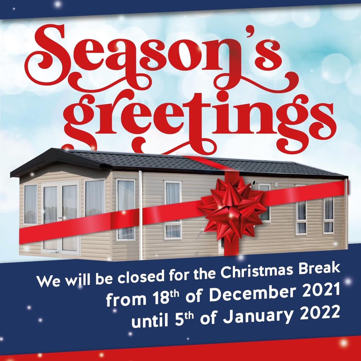 We will be closed from 4.30pm today and will re-open on the 6th January at 9am.

We wish you all a Merry Christmas and a Happy New Year from all the team at The Holiday Home Centre :)