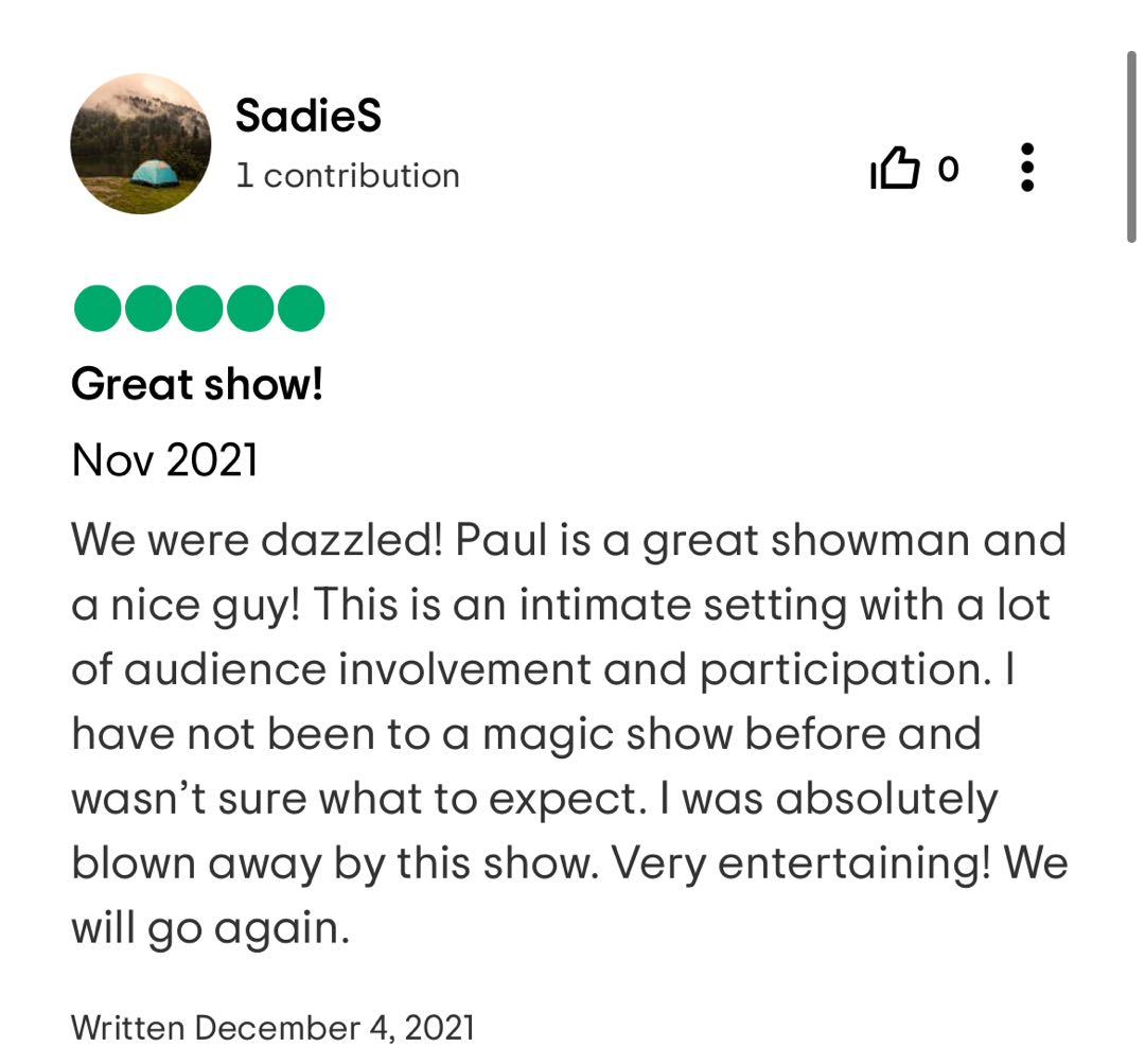 Thank you SadieS for the lovely review!

Join me tomorrow for the last 2021 showing of Miracles &amp; Other Deceptions. There are just a few seats left so get your tickets before they disappear. miraclesandotherdeceptions.com

#miraclesandotherdeceptions #tripadvisor #paulgertnermagic