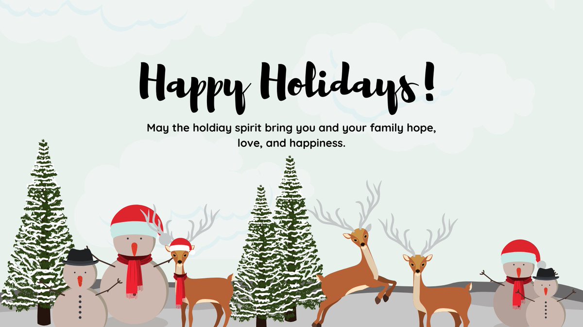 Wishing you a restful and rejuvenating Holiday Break. We appreciate all of your hard work and dedication to our students.