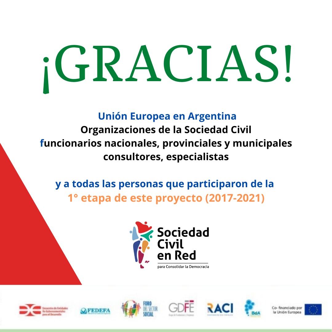 Después de 4 años en octubre 2021 dimos por concluida la 1° Etapa del proyecto Sociedad Civil en Red para Consolidar la Democracia 2017-2021
La Mesa de Redes agradece especialmente a <a href="/UEenARG/">Unión Europea en Argentina</a>  por la confianza y apoyo al proyecto de fortalecimiento de la sociedad civil argentina