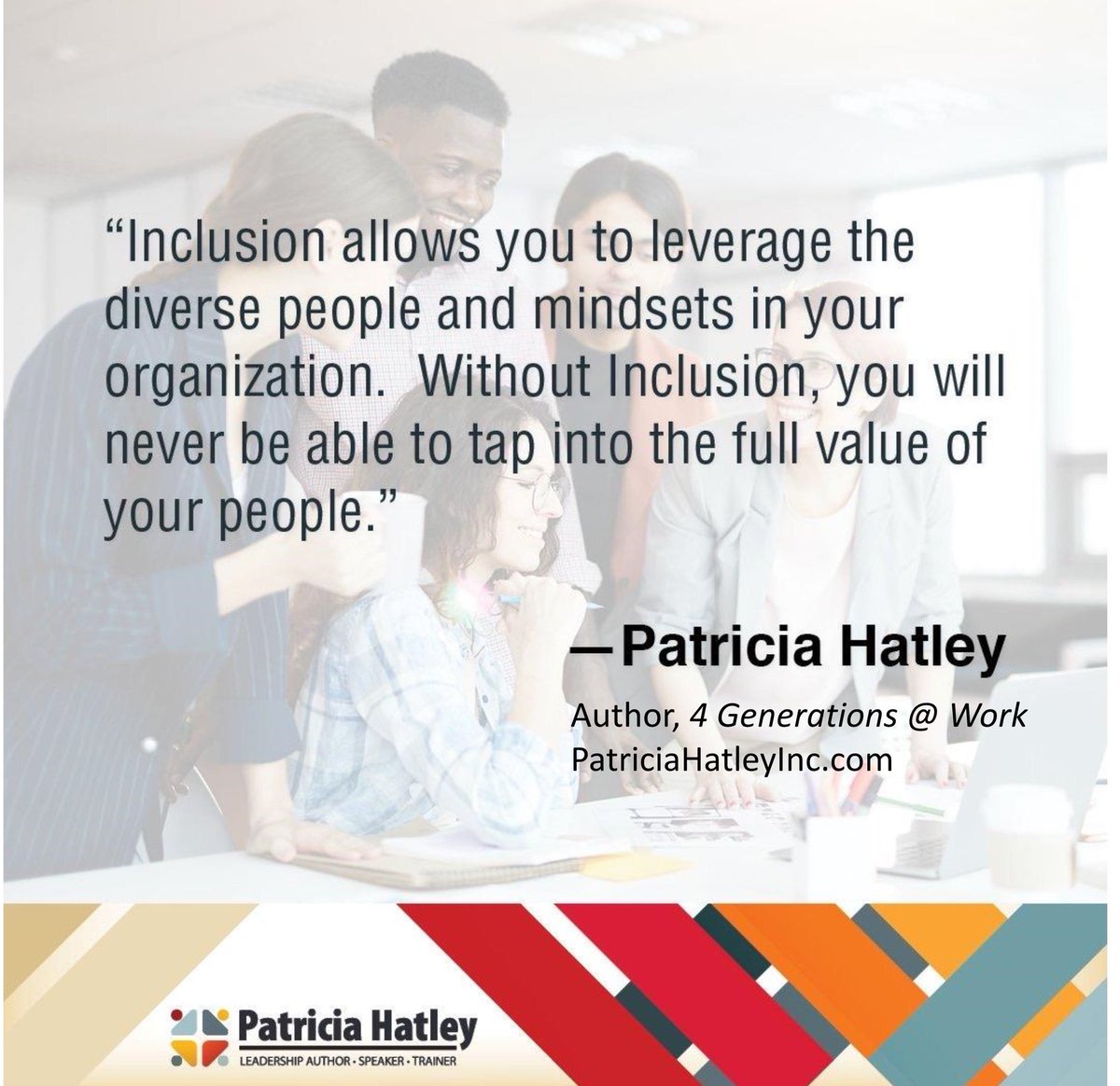 PatHatleyInc's tweet photo. Without inclusion, U simply have a diverse group of people whom U will never B able 2 realize the diverse perspectives &amp; experiences. Inclusion is when every individual feels safe 2 be him or herself...respected &amp; valued 4 individual uniqueness. #leadership #SHRM #Leadershipcoach https://t.co/6uIJ6zxetG