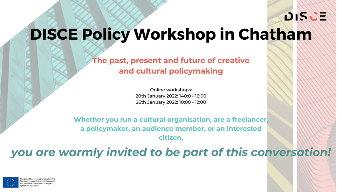 💻DISCE Policy Workshop in Chatham

The past, present and future of creative and cultural policymaking in Chatham

20th January: 14.00 – 16.00
26th January: 10.00 – 12.00

Join, you are more than welcome!

More info👇
bit.ly/3dXTAho