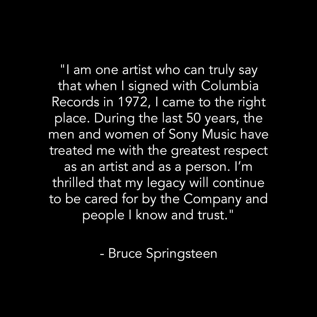 ColumbiaRecords's tweet image. Through two separate agreements, Sony Music Group has acquired Bruce Springsteen’s entire recorded music and songwriting catalogs. Read more about the acquisition, and Springsteen’s nearly 50-year recording career with Columbia Records. sonymusic.com/sonymusic/sony…