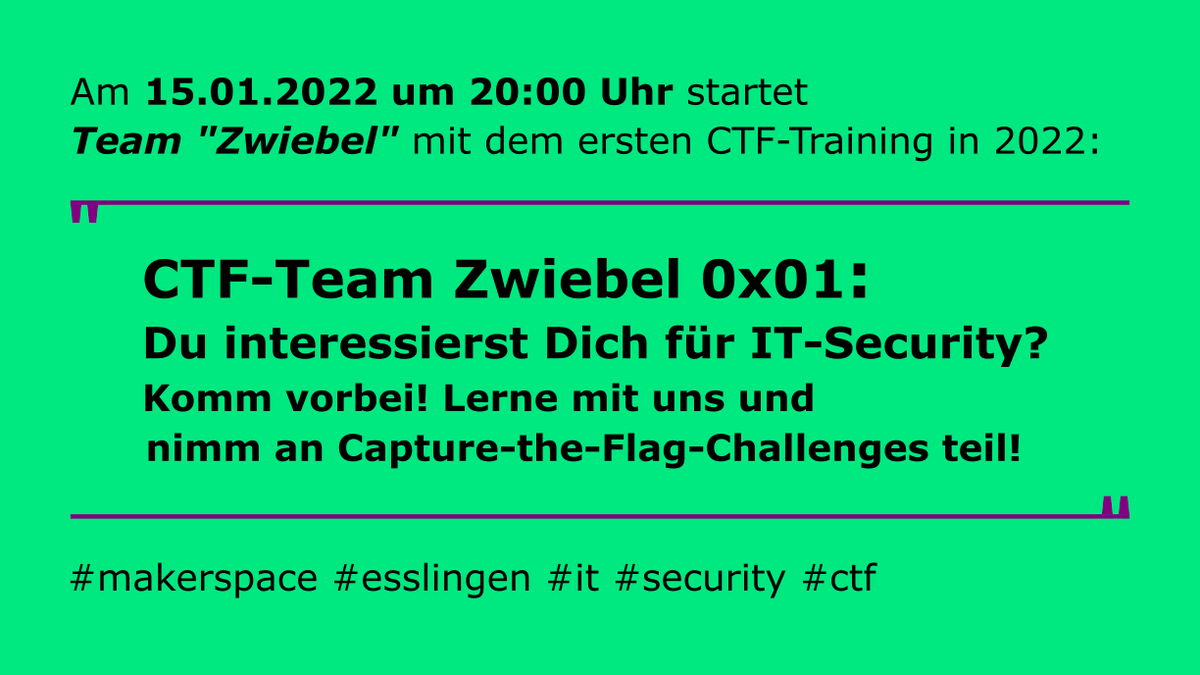 zwiebelCTF's tweet photo. Am 15.01.2022 um 20:00 Uhr startet @zwiebelCTF mit dem ersten Training:
#CTF-Team Zwiebel 0x01: Interessiert an IT-Security? Komm vorbei! Lerne mit uns & nimm an Capture-the-Flag-Challenges teil!
https://t.co/fa6kG8lgVc
@stuttgarttweets @CTFtime @hackthebox_eu @tryhackme https://t.co/ehNq4vkLSz