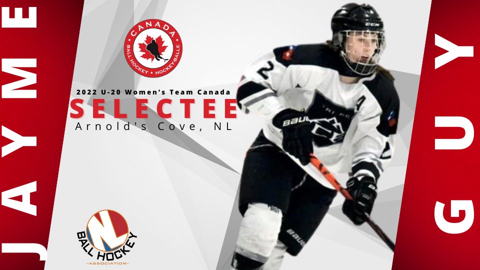 Congratulations to Ball Hockey NL's own Jayme Guy's selection to 2022 Canadian U-20 Women's National Team.