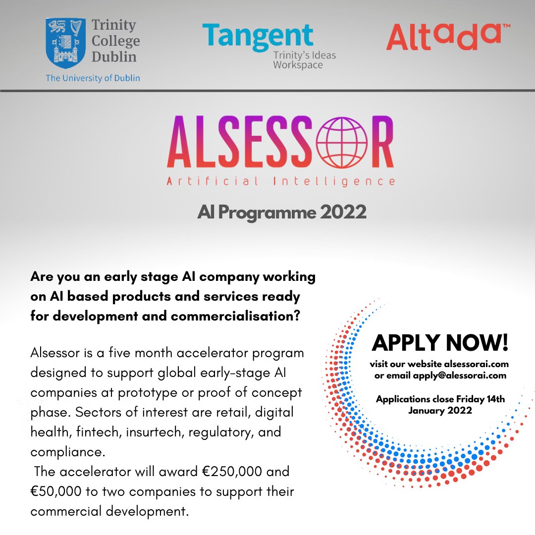 We are delighted to announce #Alsessor2022, our AI Accelerator programme hosted in conjunction with <a href="/AltadaSolutions/">Altada Technology Solutions</a>, kicking off in Feb! Apply now, closing date 14th Jan: bit.ly/Alsessor2022 <a href="/NiamhParker4/">Neeve Parker</a> <a href="/KenFinnegan/">Ken Finnegan</a> <a href="/gavan/">Gavan Drohan</a> <a href="/ainechats/">Aine Phelan</a> <a href="/tcddublin/">Trinity College Dublin</a> <a href="/BeechinorFallan/">Allan F. Beechinor</a>