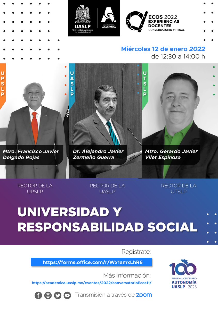 Conversatorio Virtual: Ecos Experiencias Docentes, titulado "Universidad y responsabilidad social".

Regístrate (cupo limitado) en:
forms.office.com/r/Wx1amxLhR6

Información:
academica.uaslp.mx/eventos/2022/c…

#UASLP #RumboAlCentenarioUASLP #EcosExperienciasDocentes #AcademicaUASLP