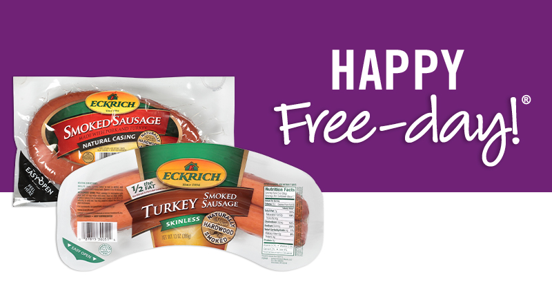 FREE Eckrich® Smoked Sausage, 13-14 oz. Load the offer to your card by 12/18. Redeem offer by 12/31.