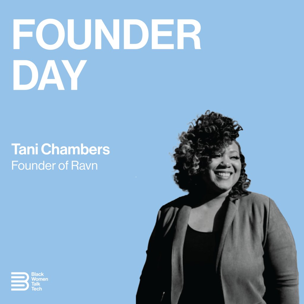 Founder Friday goes to <a href="/TaniChambers/">Tani Chambers</a>, founder of <a href="/JoinRavn/">RAVN</a> (joinravn.com).

“RAVN is a community and investment syndicate for emerging Black and Afro-Latina women investors.”