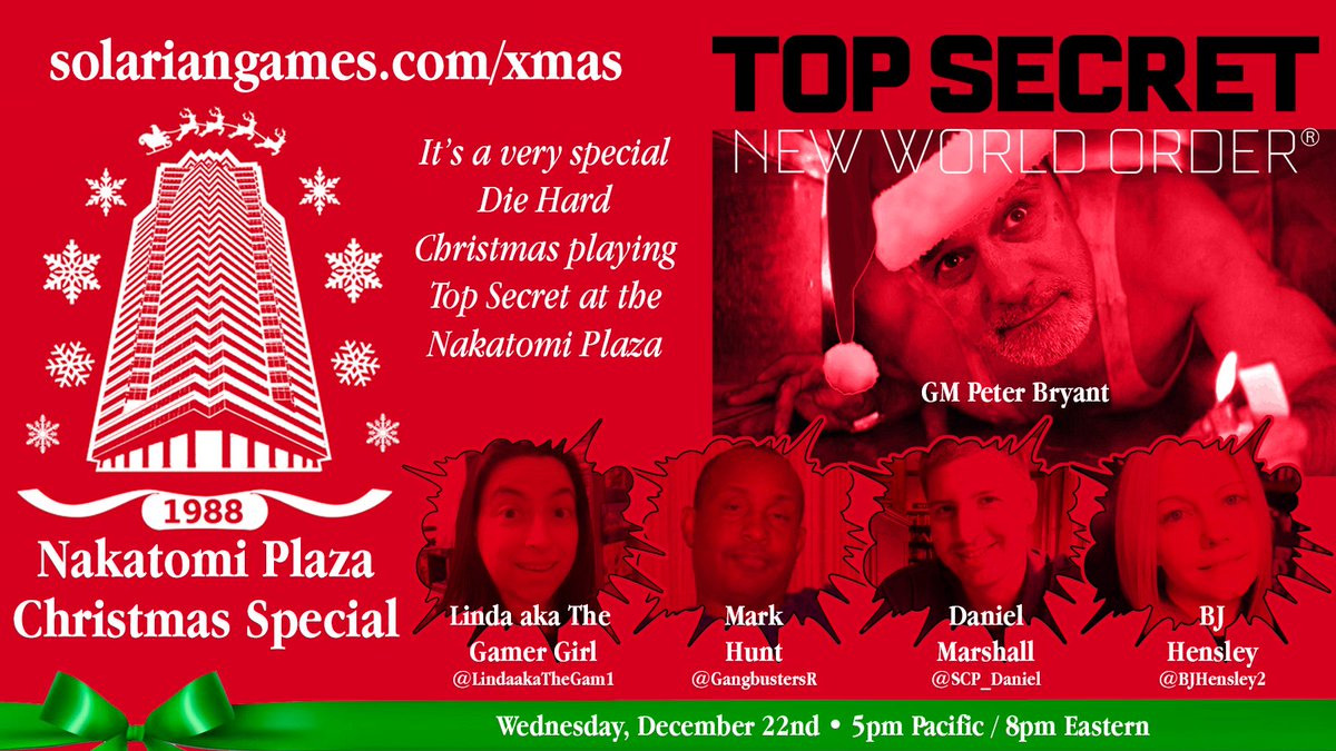 Join us for our Christmas special on Dec 22nd at 8pm Eastern: solariangames.com/xmas/

We'll be livestreaming a Top Secret game—the agents are going to a party at Nakatomi Plaza!

Players: <a href="/LindaakaTheGam1/">Linda THE GAMER GAL</a>, <a href="/GangbustersR/">GangbustersRPG</a>, <a href="/SCP_Daniel/">Daniel Marshall</a> &amp; <a href="/BJHensley2/">BJ Hensley</a>