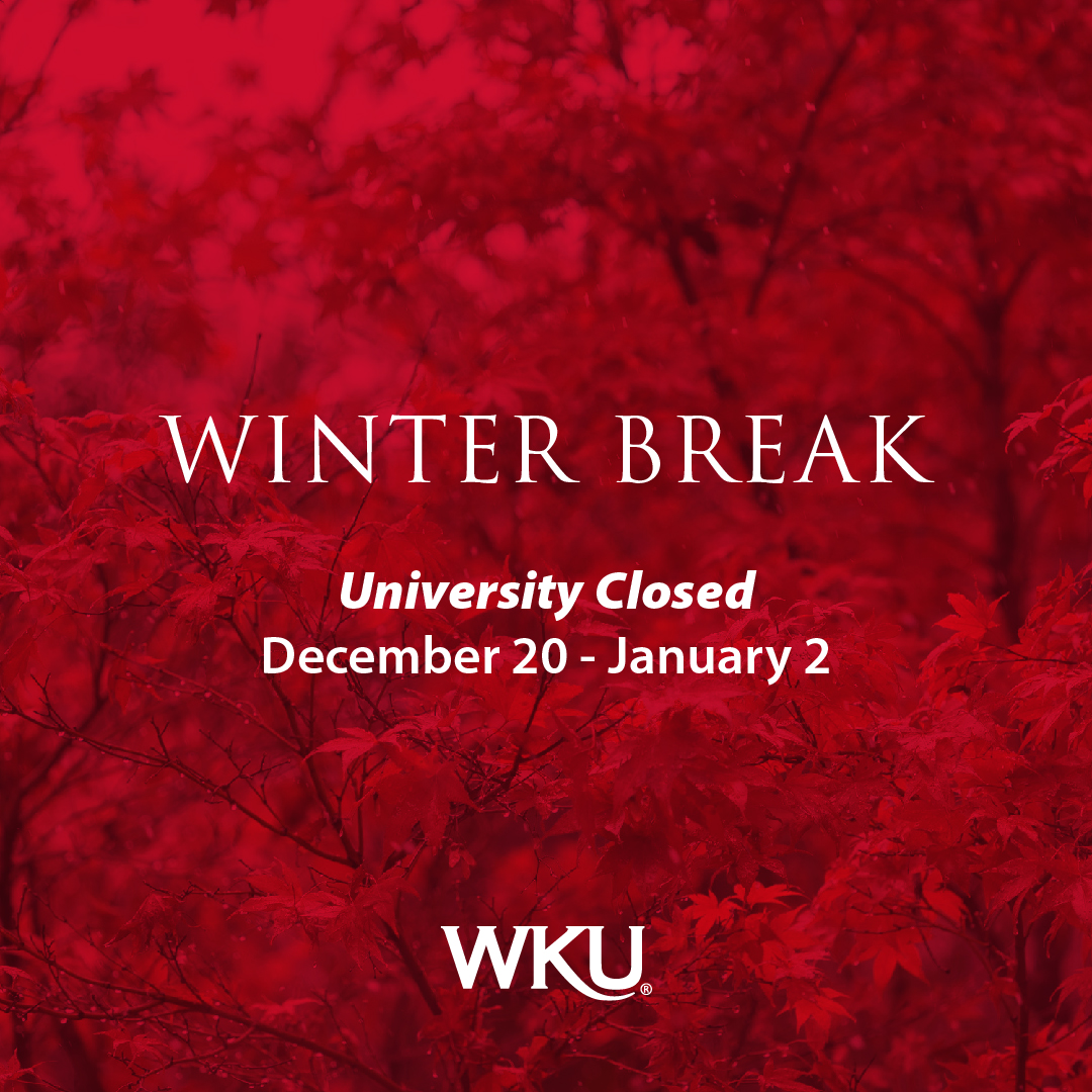 Happy Holidays to you! We wish you and yours a safe &amp; wonderful holiday season.

Our offices will be closed for winter break from December 20th - January 2. Although we will not be operating during regular business hours, we will return emails as soon as we can. #WKU #WinterBreak